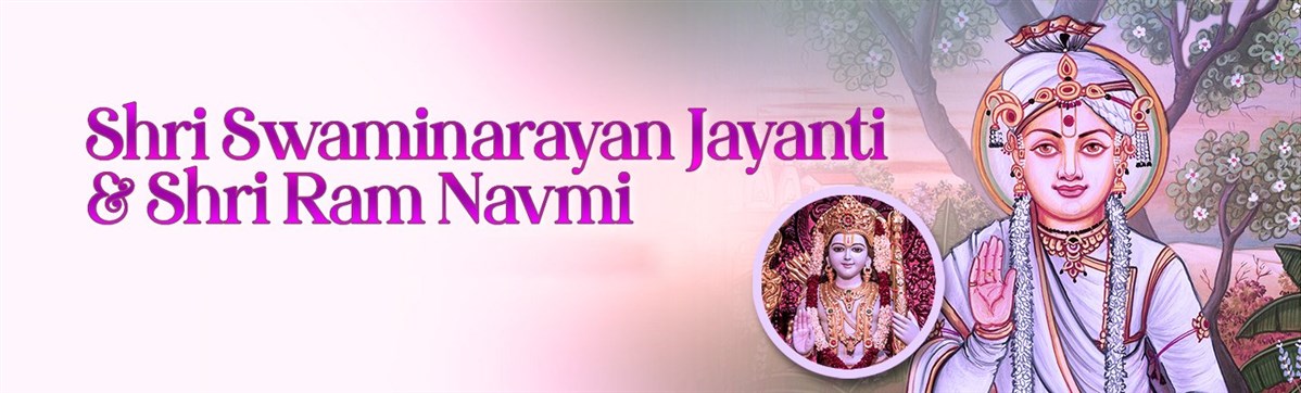 Shri Swaminarayan Jayanti & Shri Ram Navmi - Mahila Celebrations