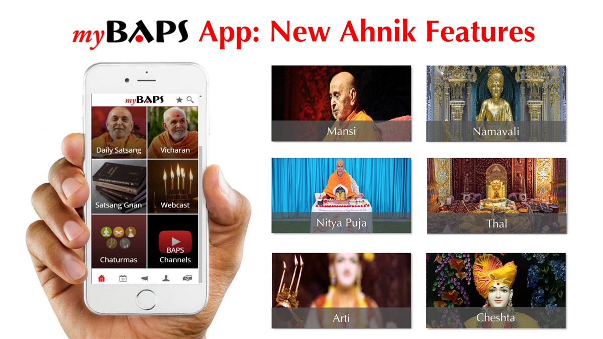 Several new features on the myBAPS app were launched which aid in daily devotional practices such as mansi, puja, arti, thal and cheshta