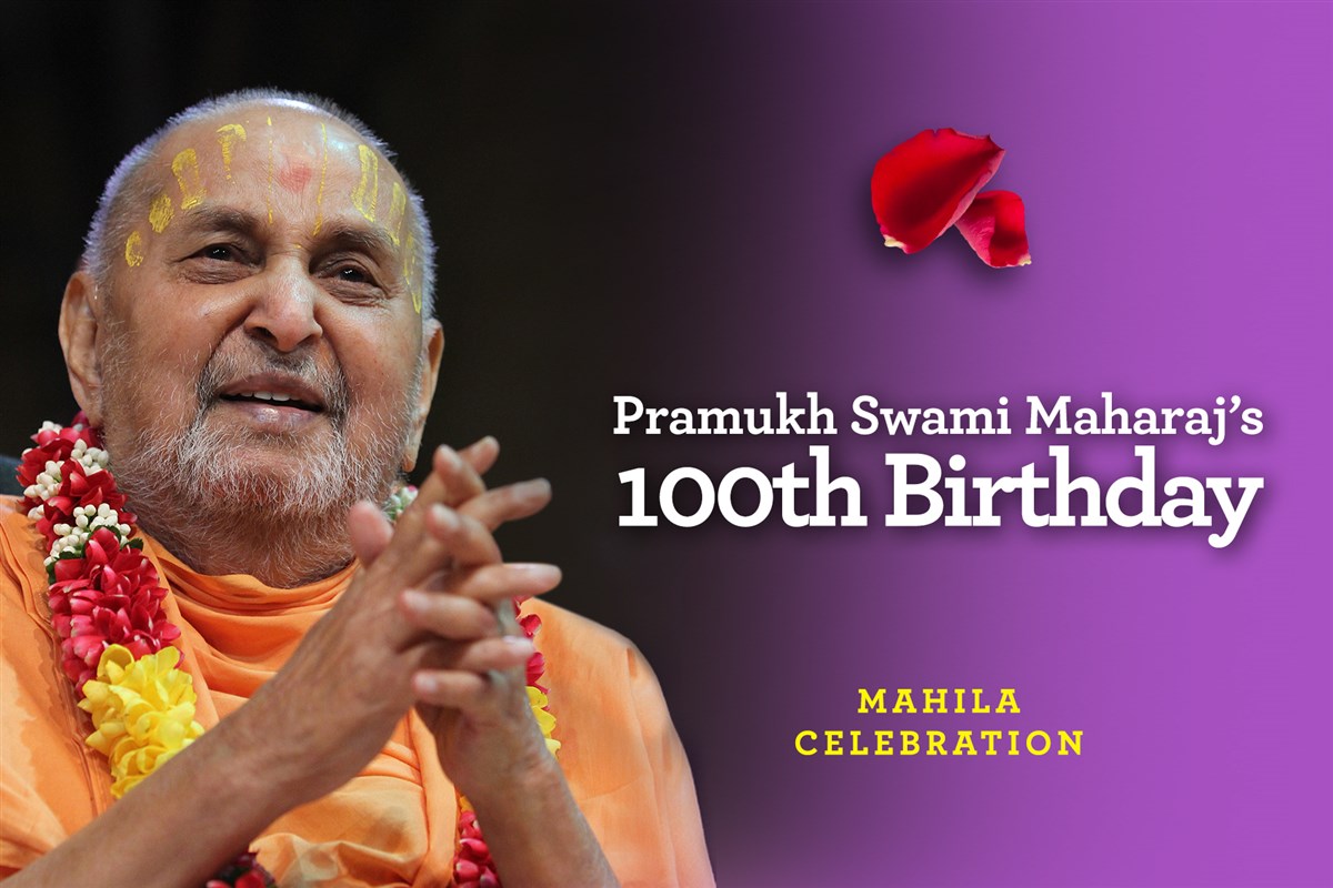 Pramukh Swami Maharaj 100th Birthday - Mahila Celebration, North America