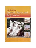 Hinduism: Sacred Places and Holy Rivers