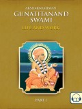 Aksharbrahman Gunatitanand Swami, Part 1