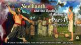 Shri Swaminarayan Charitra - Pt 7: Neelkanth and the Spells of Darkness