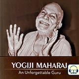Yogiji Maharaj - An Unforgettable Guru